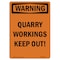 Signmission Safety Sign, OSHA WARNING, 7" Height, Quarry Workings Keep Out!, Portrait OS-WS-D-57-V-13467 - alternate 1
